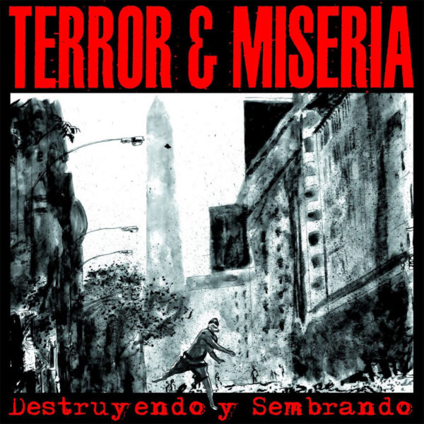 terror y miseria – destruyendo y sembrando – lp